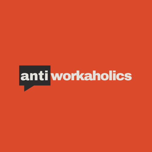 Antiworkaholics